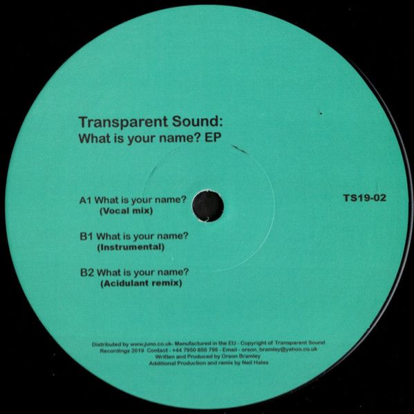 Transparent Sound - What Is Your Name? EP | Transparent Sound (TS19-02)