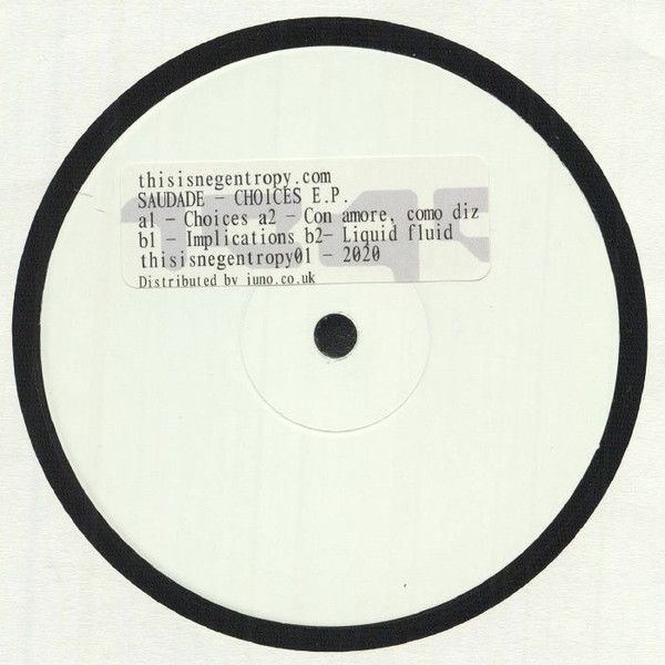 Saudade - Choices EP | thisisnegentropy.com (thisisnegentropy01)