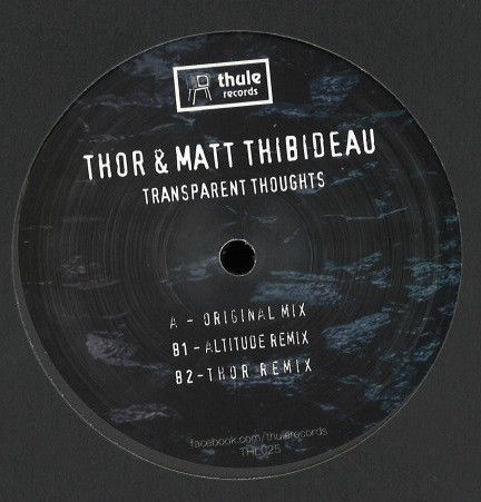 Thor & Matt Thibideau - Transparent Thoughts | Thule Records (THL025) Thor & Matt Thibideau - Transparent Thoughts | Thule Records (THL025)