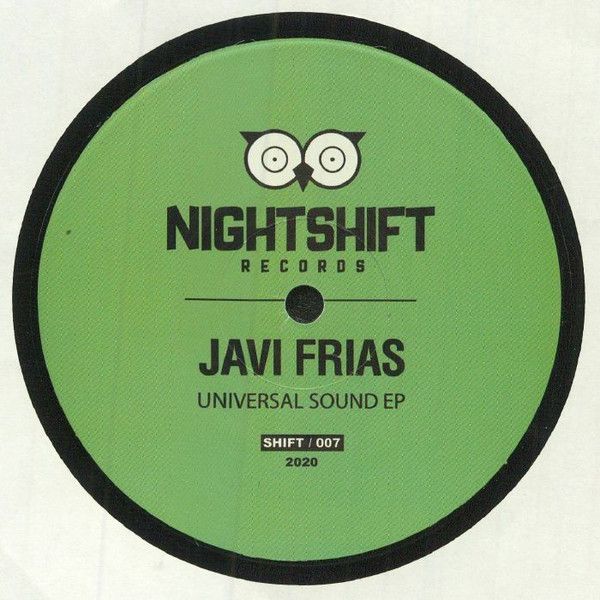 Javi Frias - Universal Sound EP | Night Shift Records (SHIFT 007)