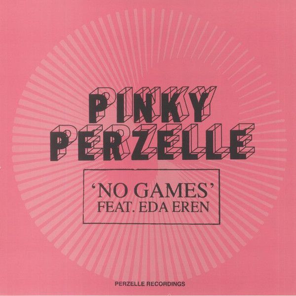 Pinky Perzelle  &  Eda Eren - No Games | Perzelle Recordings (PR001)