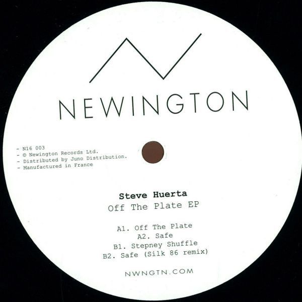 Steve Huerta - Off The Plate EP | Newington Records (N16 003) Steve Huerta - Off The Plate EP | Newington Records (N16 003)