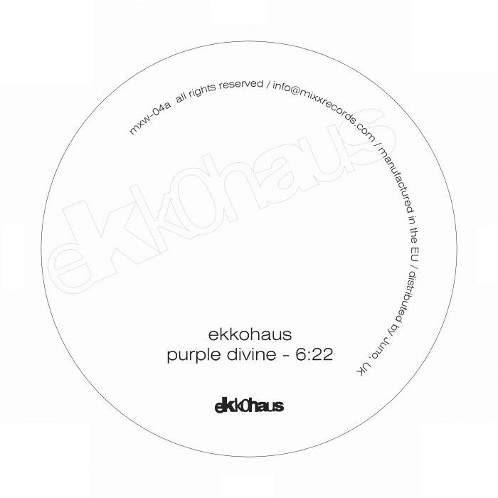 Ekkohaus - Purple Divine | Mixx Records (mxw-04) Ekkohaus - Purple Divine | Mixx Records (mxw-04)