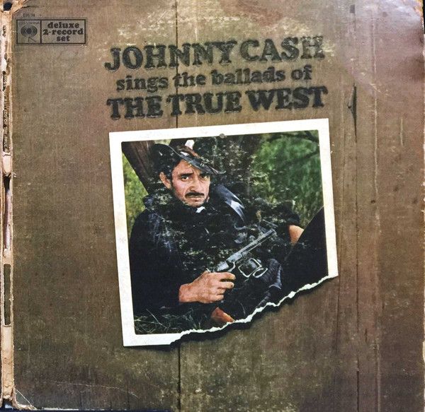Johnny Cash - Johnny Cash Sings The Ballads Of The True West | Columbia (C2L 38) - main