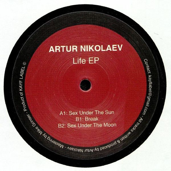 Artur Nikolaev - Life EP | Kayf Label (KAYFV001)