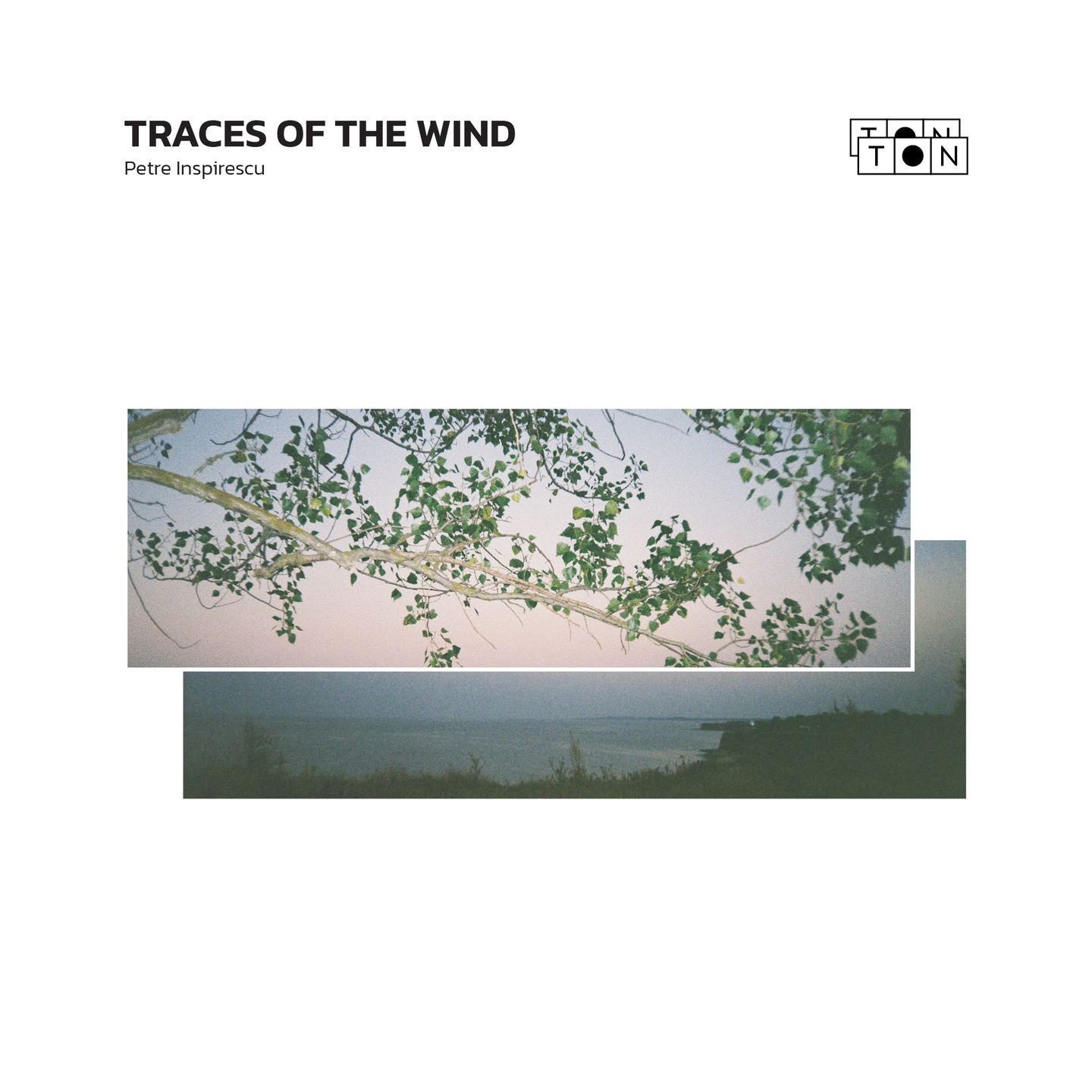 Petre Inspirescu - Traces Of The Wind (2x12") | TON TON (TONTON01) - main Petre Inspirescu - Traces Of The Wind (2x12") | TON TON (TONTON01) - main