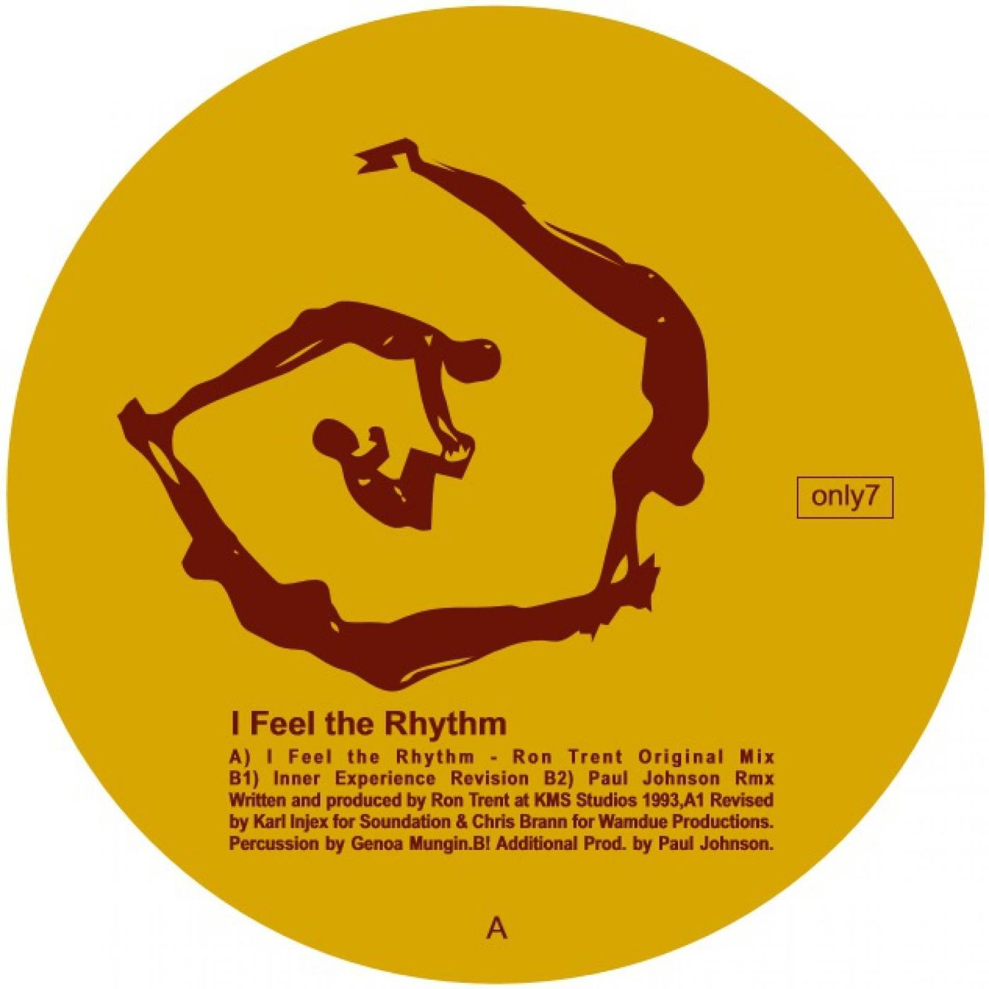 Ron Trent & Paul Johnson & Chris Brann & Karl Injex - I feel The Rhythm | Only One Music (ONLY7-PR5016) - main Ron Trent & Paul Johnson & Chris Brann & Karl Injex - I feel The Rhythm | Only One Music (ONLY7-PR5016) - main