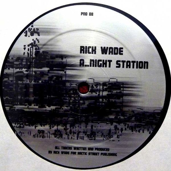 Rick Wade - Night Station / 2 A.M Detroit | P&D (PND08) Rick Wade - Night Station / 2 A.M Detroit | P&D (PND08)