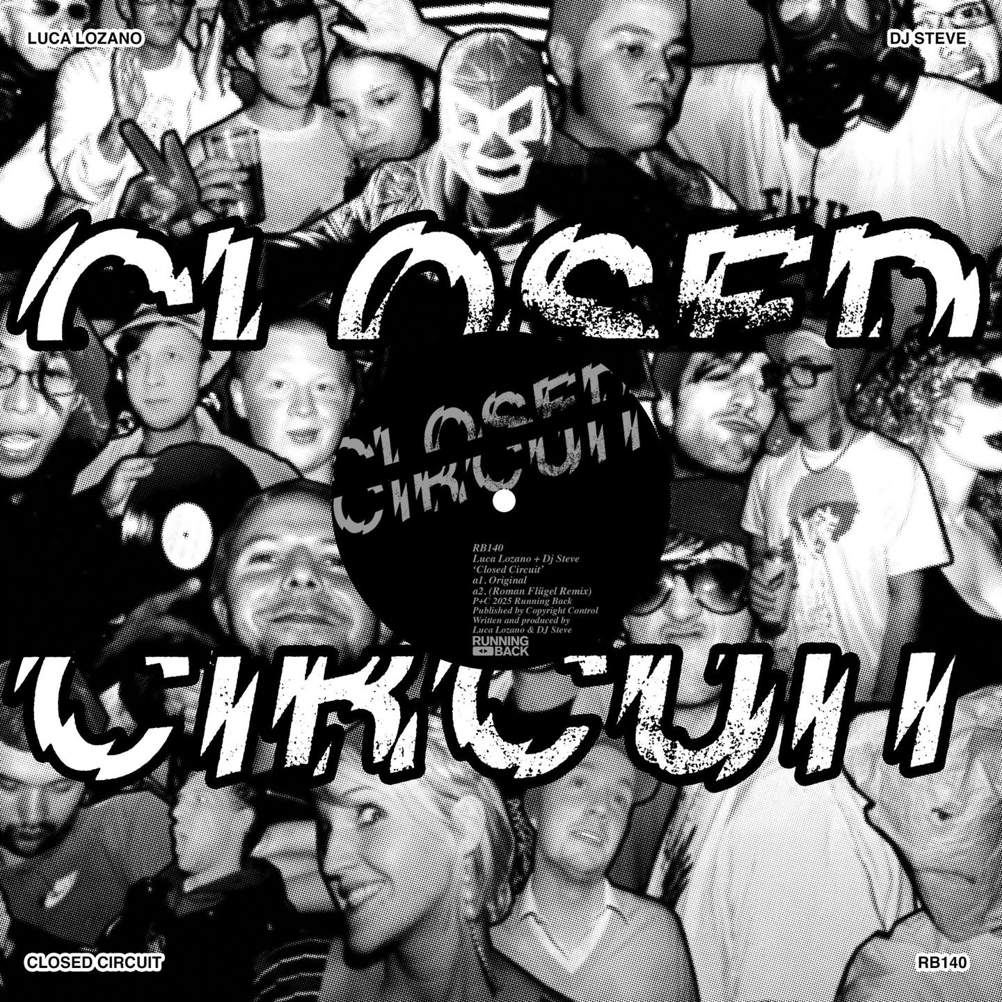 Luca Lozano & DJ Steve  &  Roman Flügel - Closed Circuit | Running Back (RB140)