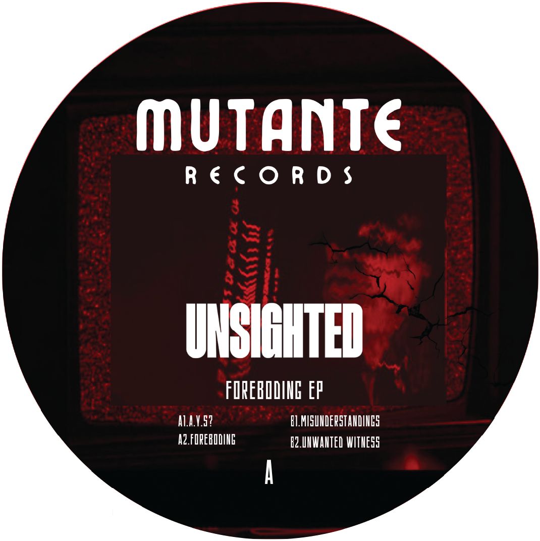 Unsighted - Foreboding EP | Mutante Records (MUT002) | Mutante Records (MUT002)