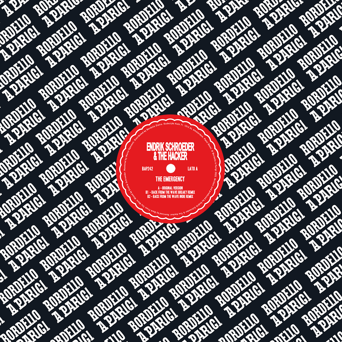 The Hacker & Endrik Schroeder - The Emergency | Bordello A Parigi (BAP242) | Bordello A Parigi (BAP242) - main The Hacker & Endrik Schroeder - The Emergency | Bordello A Parigi (BAP242) | Bordello A Parigi (BAP242) - main
