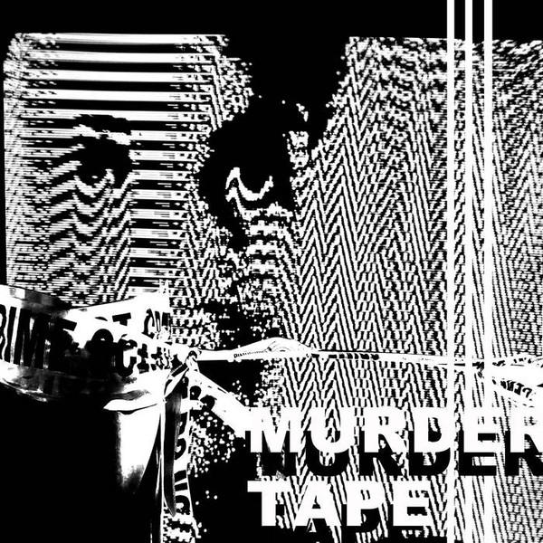 Heckadecimal - Murder Tape | Great Circles (GRCR-016) - main Heckadecimal - Murder Tape | Great Circles (GRCR-016) - main