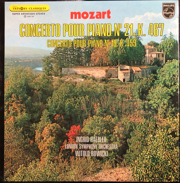 Mozart – Ingrid Haebler , London Symphony Orchestra , Witold Rowicki - Concerto Pour Piano N° 21, K. 467 / Concerto Pour Piano N°  19, K. 459 | Philips (6500 267) - main