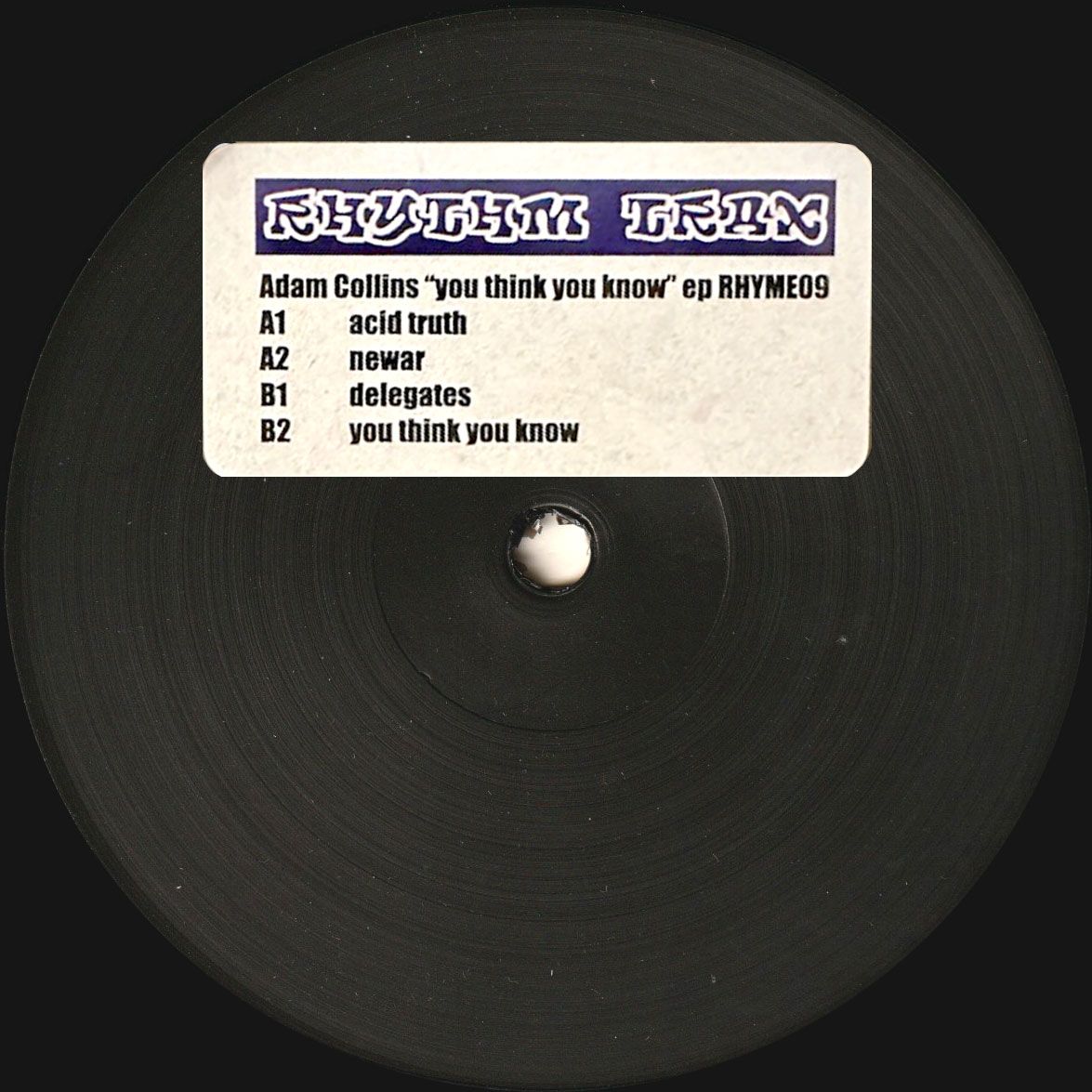 Adam Collins - You Think You Know | Rhythm Trax (RHYME09)