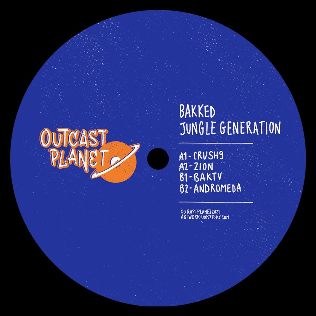 Bakked - Jungle Generation | Outcast Planet (OTP03)