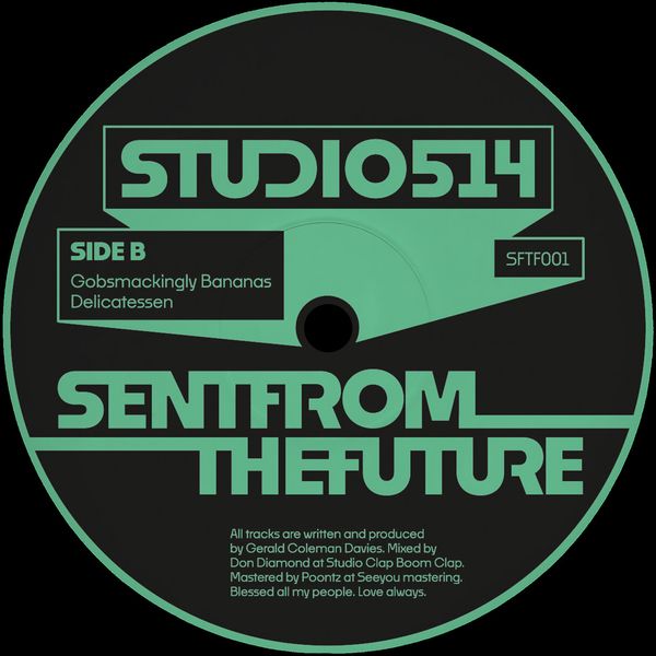 Gerald Coleman Davies - STUDIO514 | Sent From The Future (SFTF001) - 2 Gerald Coleman Davies - STUDIO514 | Sent From The Future (SFTF001) - 2