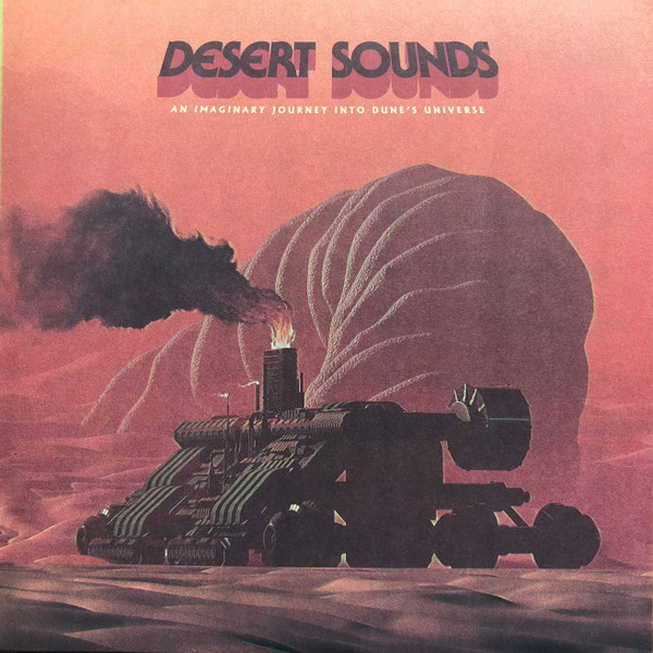 Desert Sounds (An Imaginary Journey Into Dune's Universe)