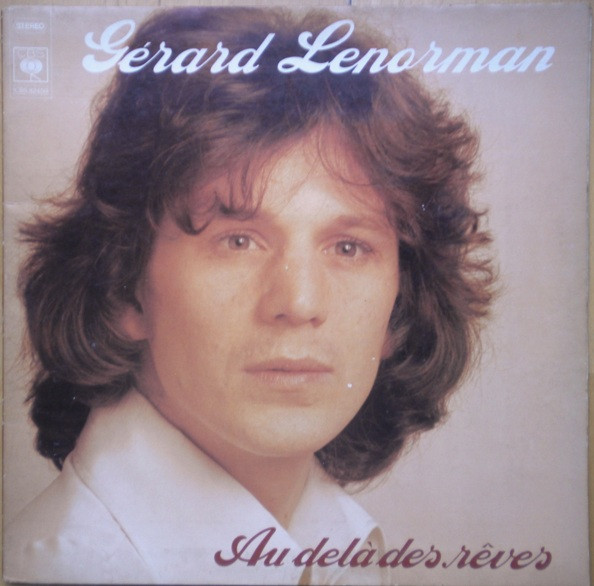 Gérard Lenorman - Au Delà Des Rêves | CBS (CBS 82450)