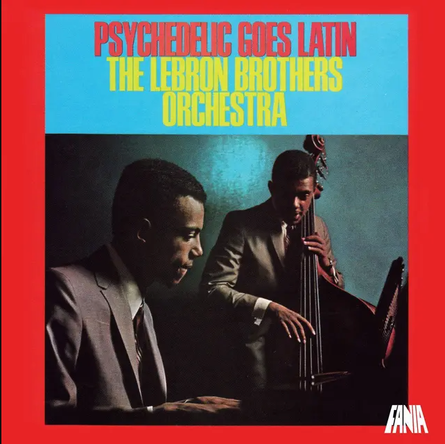 The Lebron Brothers Orchestra - Psychedelic Goes Latin | Cotique (C-1008) - main The Lebron Brothers Orchestra - Psychedelic Goes Latin | Cotique (C-1008) - main