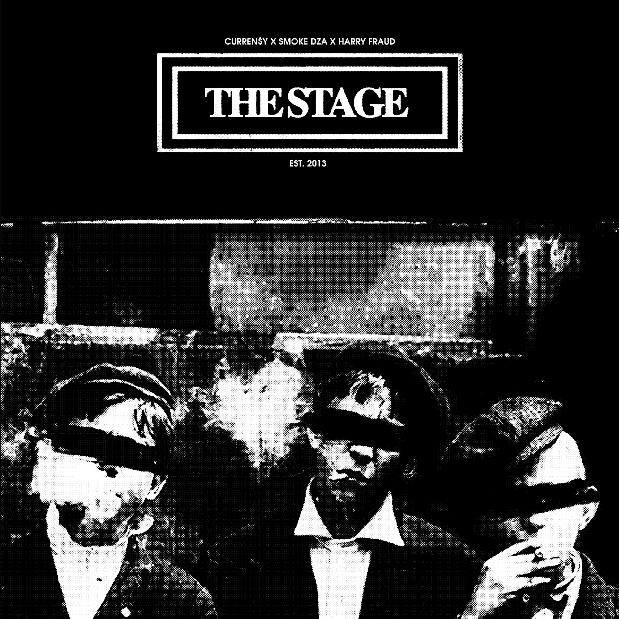 Curren$y X Smoke DZA X Harry Fraud - Curren$y X Smoke DZA X Harry Fraud - The Stage | () - main Curren$y X Smoke DZA X Harry Fraud - Curren$y X Smoke DZA X Harry Fraud - The Stage | () - main