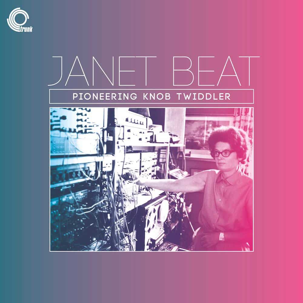 Janet Beat - Pioneering Knob Twiddler | Trunk Records (JBH091LP) - main Janet Beat - Pioneering Knob Twiddler | Trunk Records (JBH091LP) - main