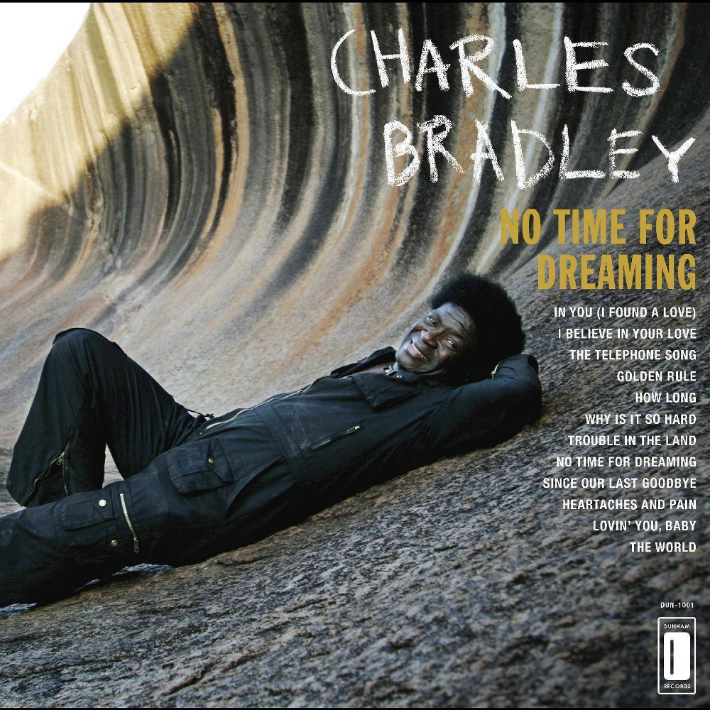 Charles Bradley - Charles Bradley - No Time For Dreaming |  () - main