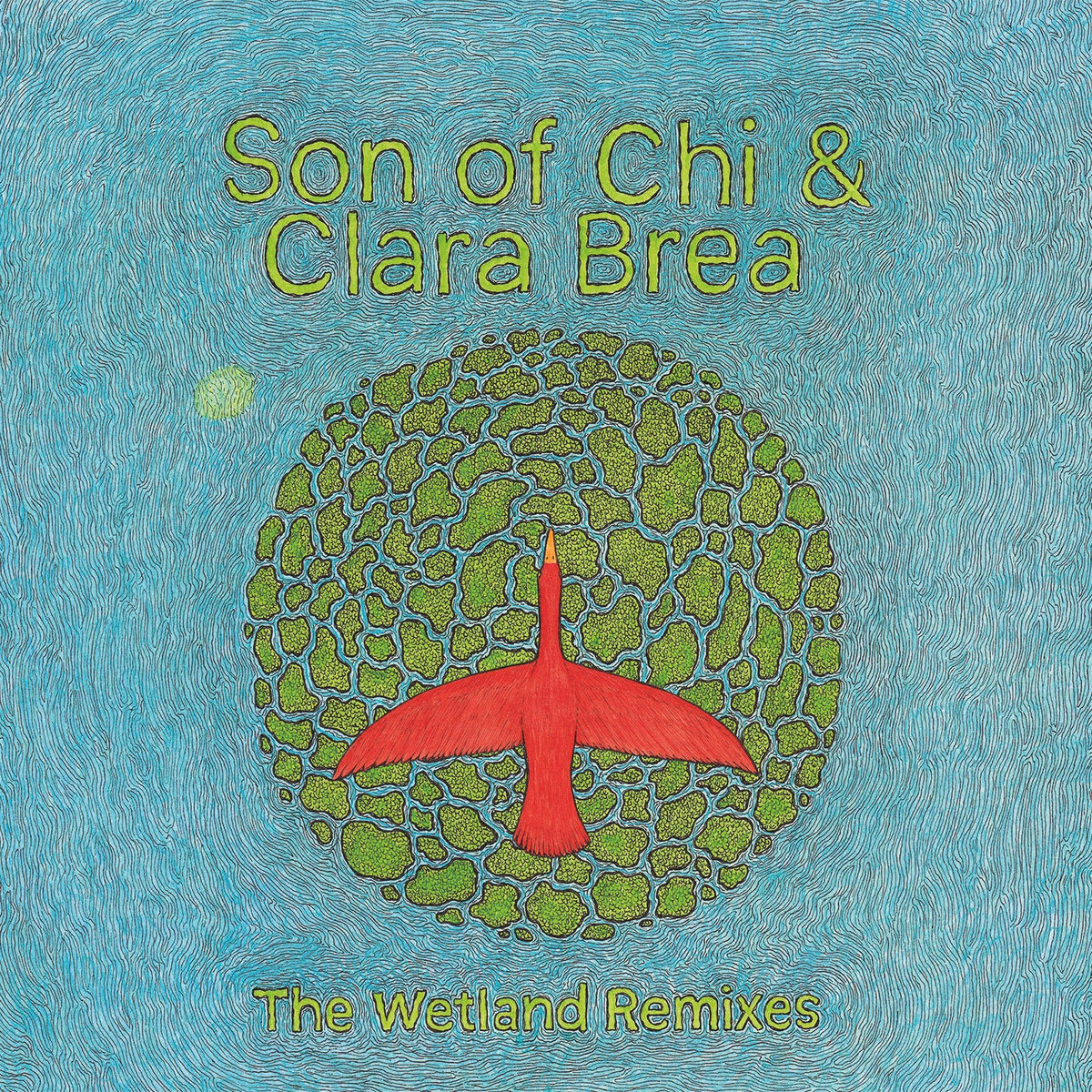 Son Of Chi and Clara Brea - Son Of Chi and Clara Brea - The Wetland Remixes | () - main Son Of Chi and Clara Brea - Son Of Chi and Clara Brea - The Wetland Remixes | () - main