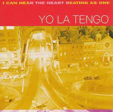 Yo La Tengo - Yo La Tengo - I Can Hear The Heart Beating As One | () - main Yo La Tengo - Yo La Tengo - I Can Hear The Heart Beating As One | () - main