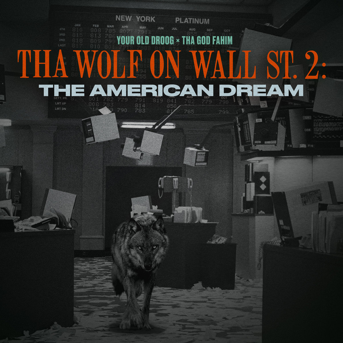 Your Old Droog X Tha God Fahim - Your Old Droog X Tha God Fahim - Tha Wolf On Wall St. 2: The American Dream | () - main Your Old Droog X Tha God Fahim - Your Old Droog X Tha God Fahim - Tha Wolf On Wall St. 2: The American Dream | () - main