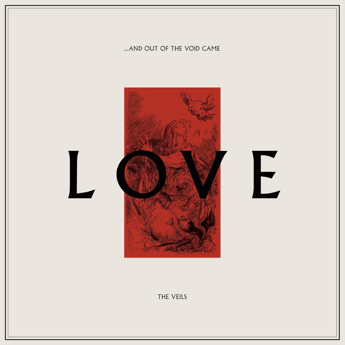 The Veils - The Veils - …And Out Of The Void Came Love | () - main The Veils - The Veils - …And Out Of The Void Came Love | () - main