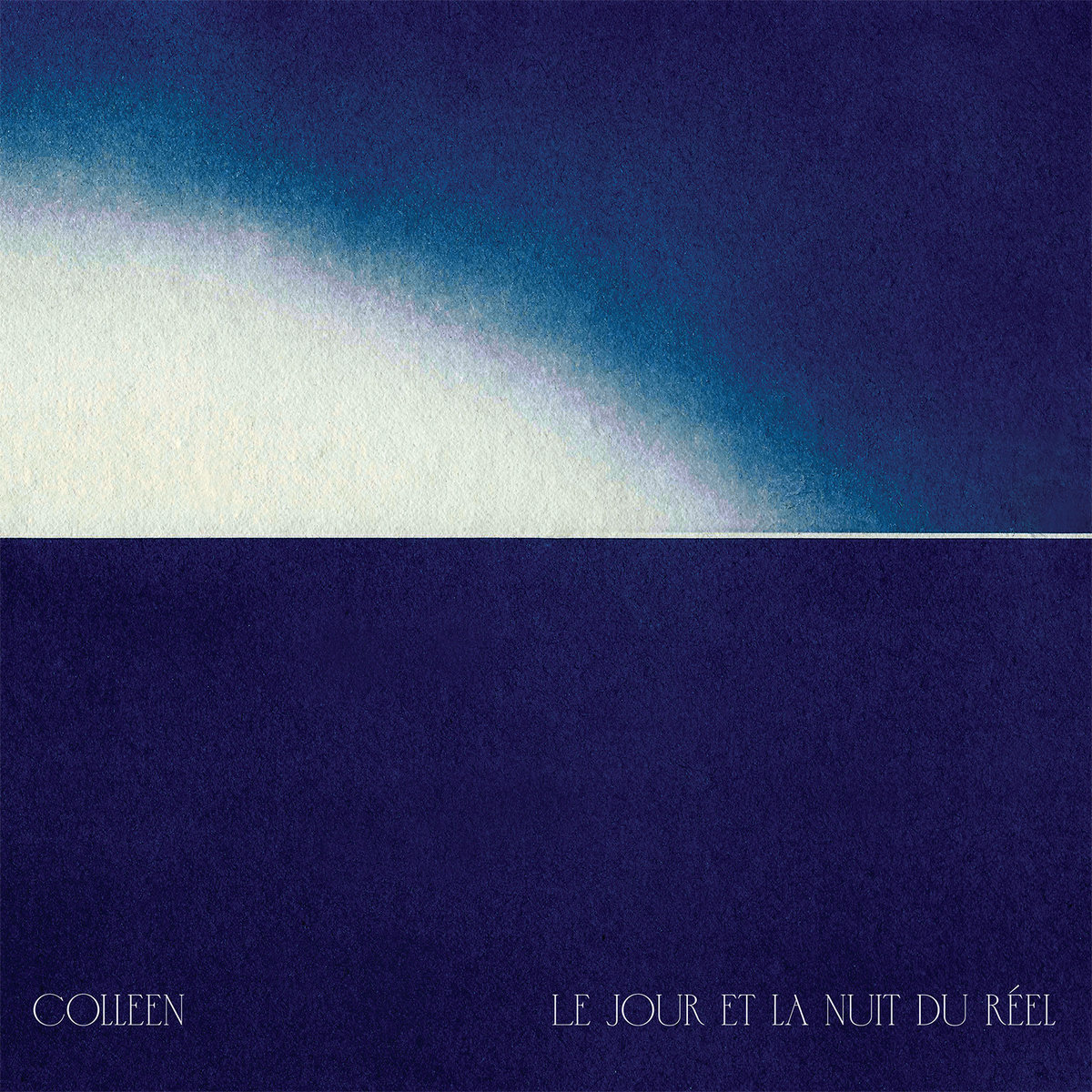 Colleen - Colleen - Le Jour et la Nuit du Reel | () - main Colleen - Colleen - Le Jour et la Nuit du Reel | () - main