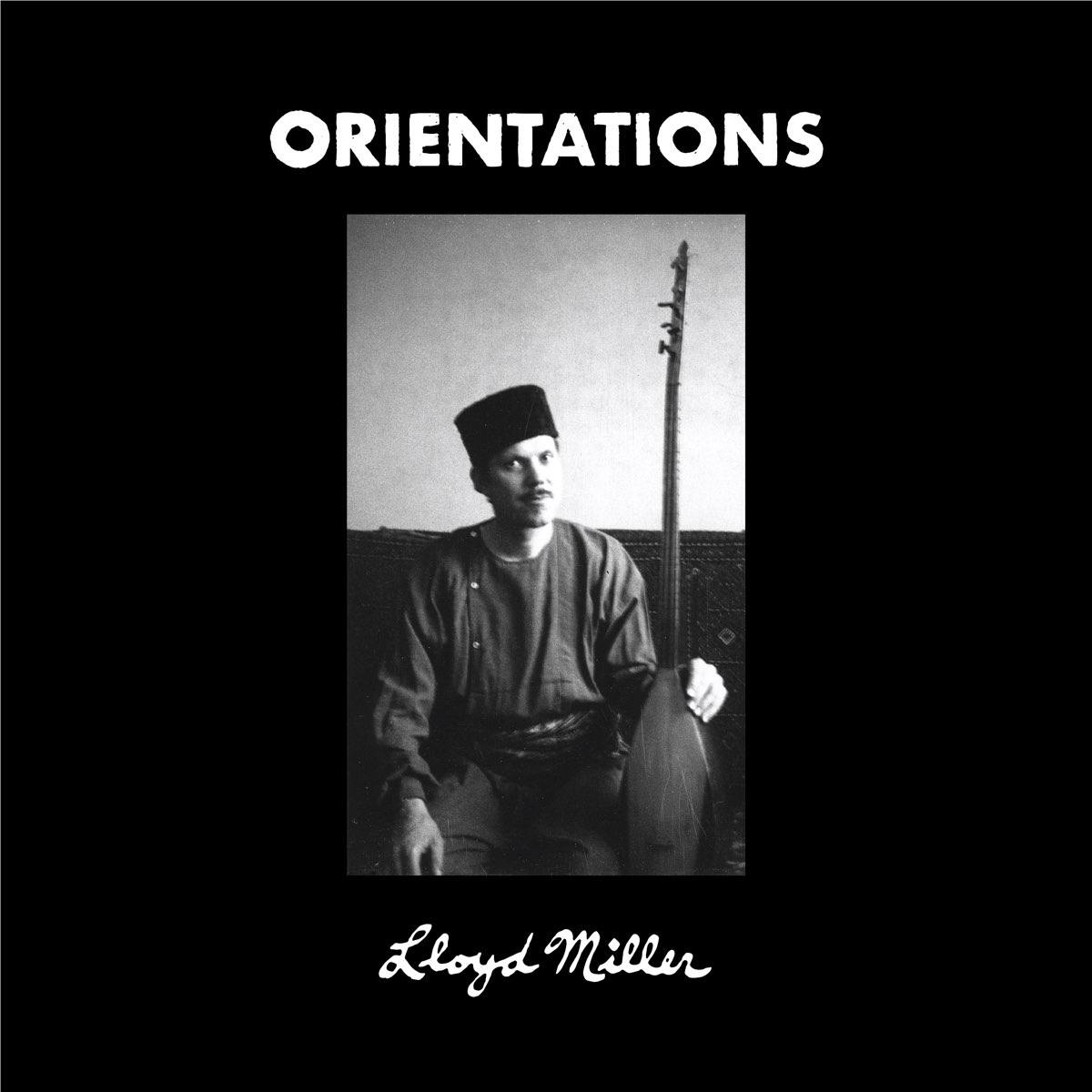 Lloyd Miller - Lloyd Miller - Orientations |  () - main