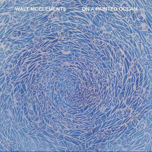 Walt McClements - On a Painted Ocean | Western Vinyl (wv280lp)
