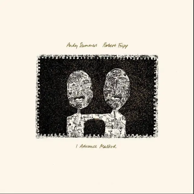 Andy Summers  &  Robert Fripp - I Advance Masked (2024 David Singleton Mix) | Panegyric (dgmlp10)