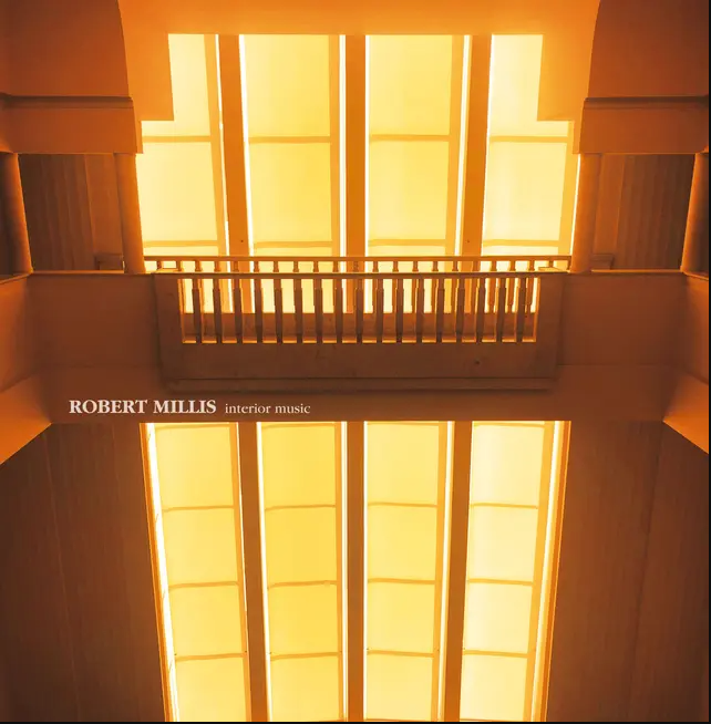 Robert Millis - Interior Music | Discrepant (crep116) - main Robert Millis - Interior Music | Discrepant (crep116) - main