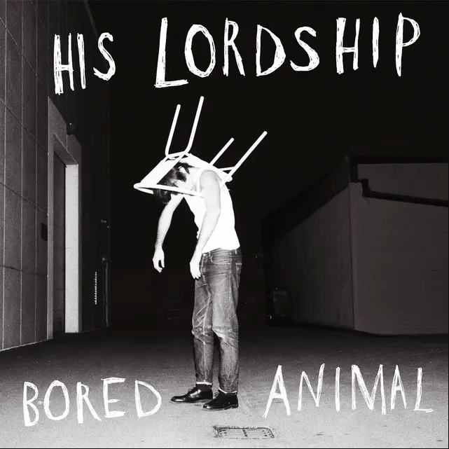 His Lordship - Bored Animal |  ()