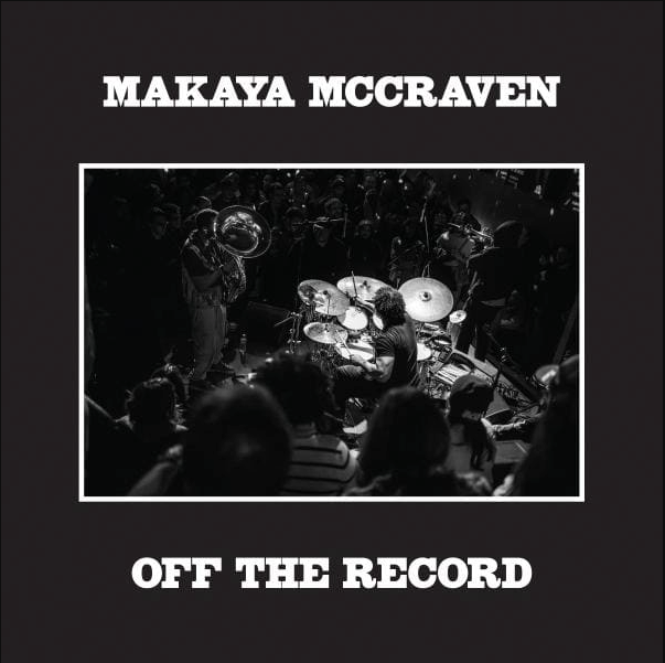 Makaya McCraven - Off the Record | International Anthem Recording Company () Makaya McCraven - Off the Record | International Anthem Recording Company ()