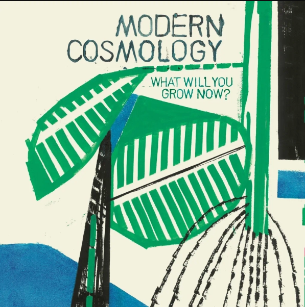 Modern Cosmology - What Will You Grow Now? | Duophonic Super 45s (DS33-59) Modern Cosmology - What Will You Grow Now? | Duophonic Super 45s (DS33-59)
