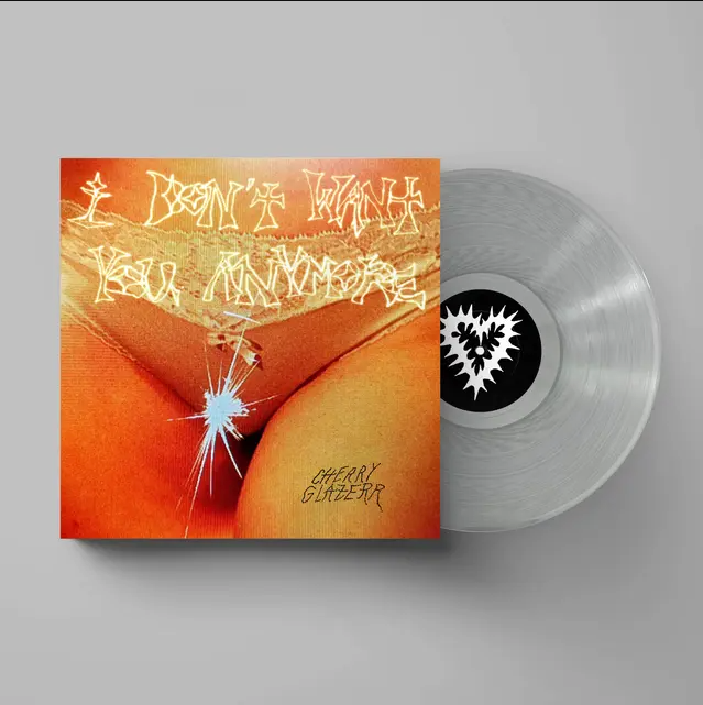 Cherry Glazerr - I Don't Want You Anymore | Secretly Canadian (SC465LP-C1)