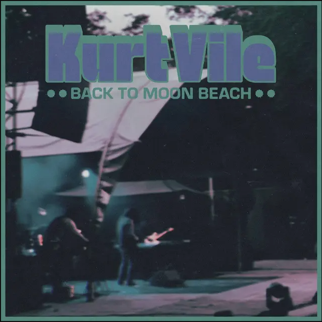 Kurt Vile - Back To Moon Beach | Verve Records (00602458428704) Kurt Vile - Back To Moon Beach | Verve Records (00602458428704)
