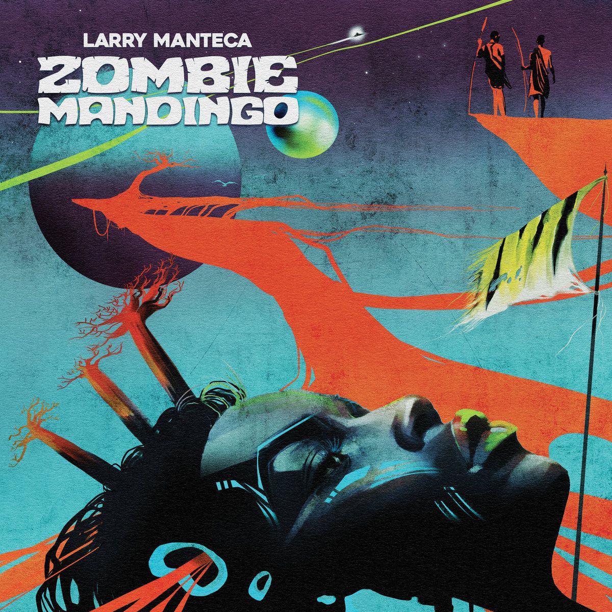 Larry Manteca - Zombie Mandingo | Four Flies Records (FLIES67) - main