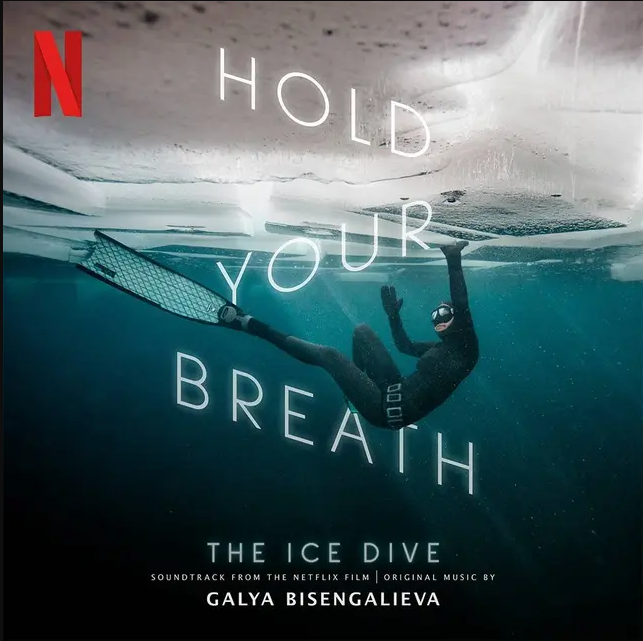 Galya Bisengalieva - Hold Your Breath: The Ice Dive (Original Music From The Netflix Film) | One Little Independent Records (TPLP1755) - main Galya Bisengalieva - Hold Your Breath: The Ice Dive (Original Music From The Netflix Film) | One Little Independent Records (TPLP1755) - main