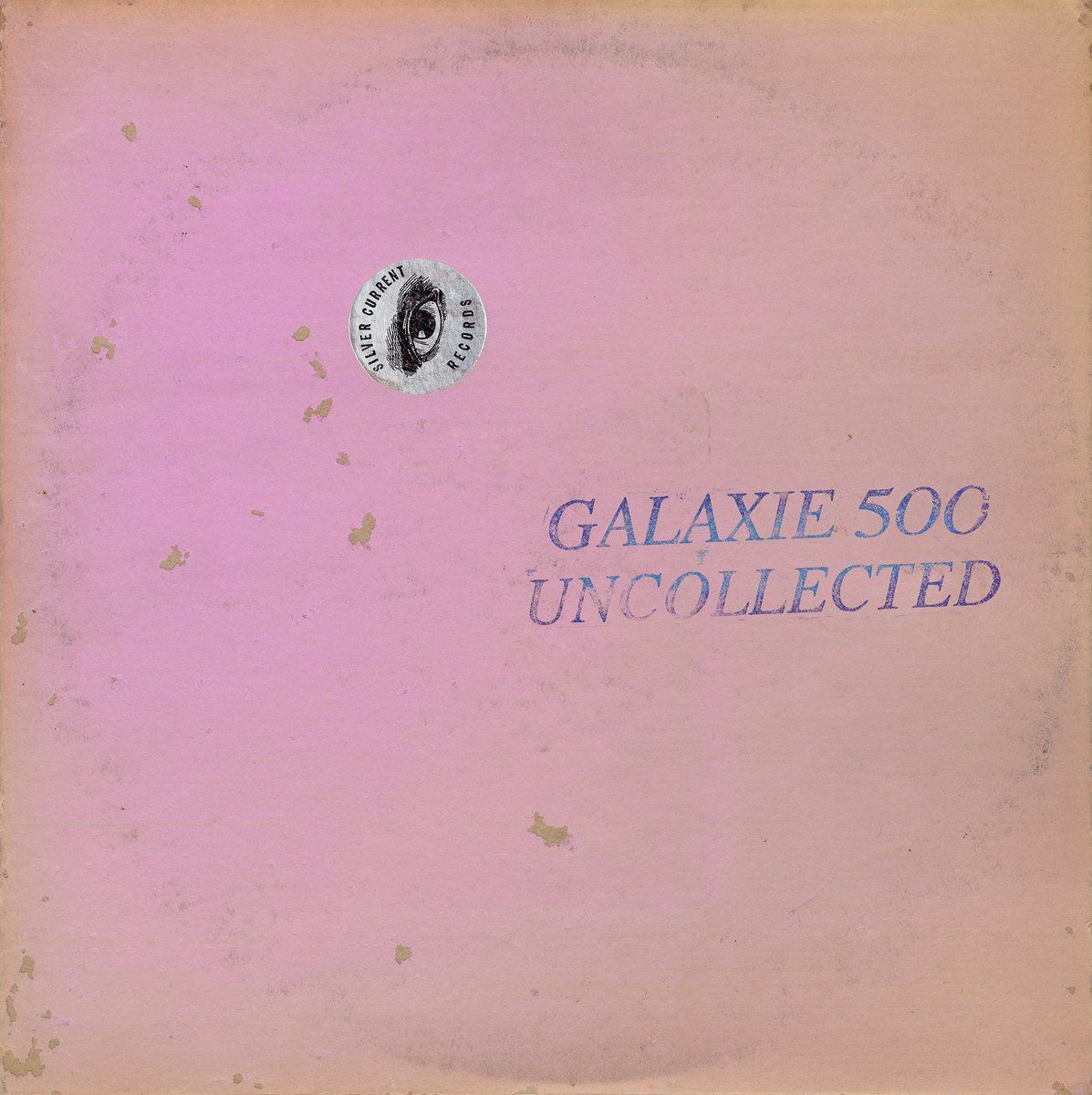 Galaxie 500 - Uncollected Noise New York ’88-’90 | Silver Current Records (SC57)