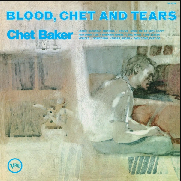 Chet Baker - Blood, Chet And Tears | Verve Records (602465689525) Chet Baker - Blood, Chet And Tears | Verve Records (602465689525)