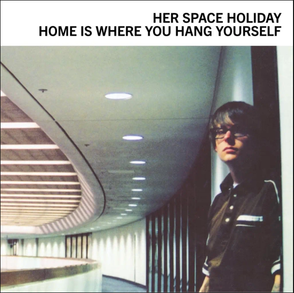 Her Space Holiday - Home Is Where You Hang Yourself | Numero Group (990) Her Space Holiday - Home Is Where You Hang Yourself | Numero Group (990)