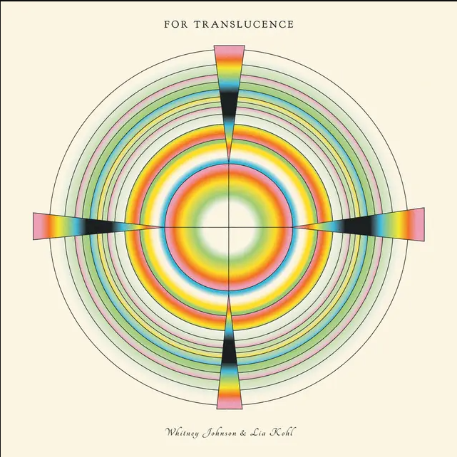 Whitney Johnson , Lia Kohl - For Translucence | Drag City (DC951)