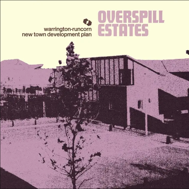 Warrington-Runcorn New Town Development Plan - Overspill Estates | Castles in Space (CiS158)