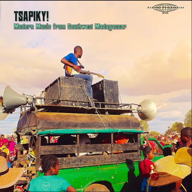 Various - Tsapiky! Modern Music From Southwest Madagascar | Sublime Frequencies (SF126)