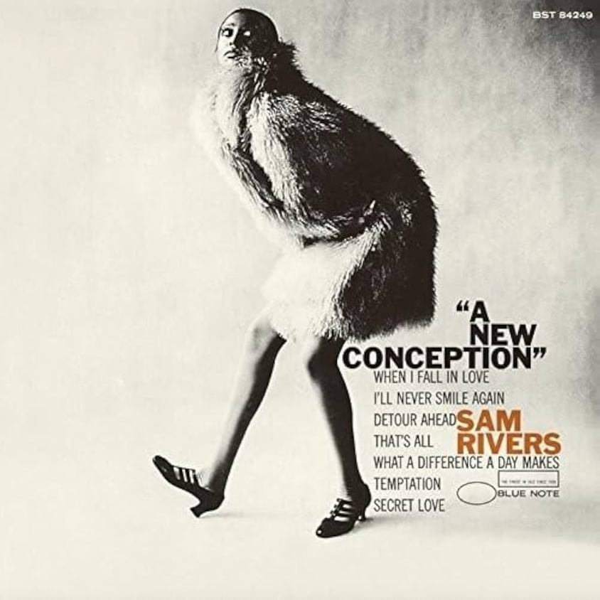 Sam Rivers - A New Conception | Blue Note (BST 84249)