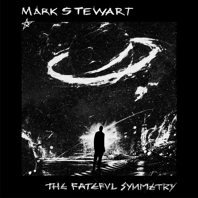 Mark Stewart - The Fateful Symmetry | Mute (STUMM517) - main Mark Stewart - The Fateful Symmetry | Mute (STUMM517) - main